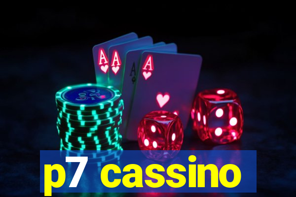 p7 cassino